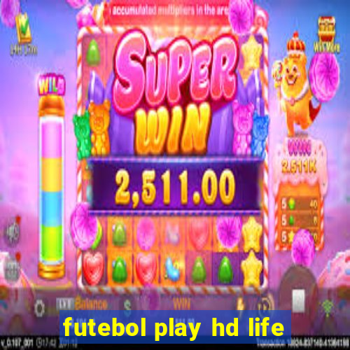 futebol play hd life